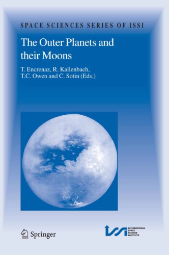 The Outer Planets and their Moons : Comparative Studies of the Outer Planets prior to the Exploration of the Saturn System by Cassini-Huygens