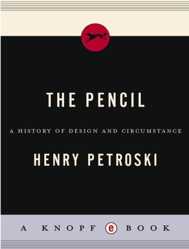 The pencil : a history of design and circumstance