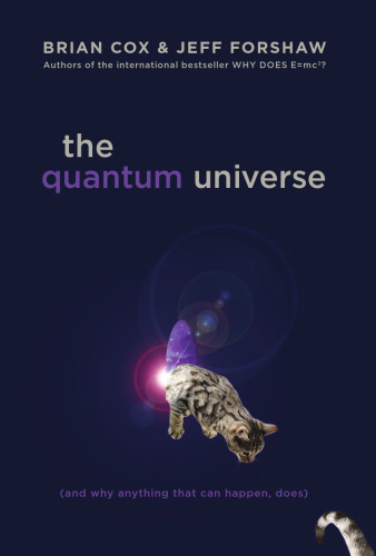The quantum universe : (and why anything that can happen, does)