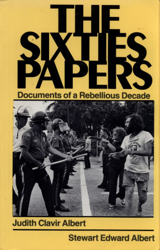 The sixties papers : documents of a rebellious decade