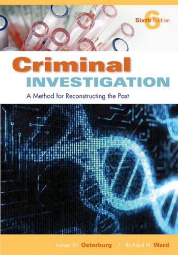 Criminal Investigation - A Method for Reconstructing the Past