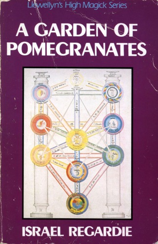 A Garden Of Pomegranates: A Outline of the Qabalah