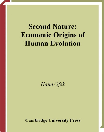 Second Nature - Economic Origins of Human Evolution