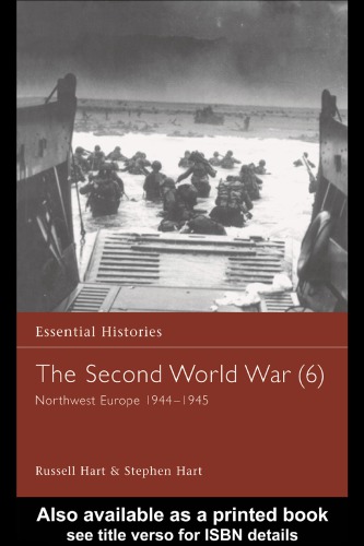 The Second World War   Northwest Europe 1944-1945