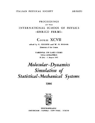 Molecular-dynamics simulation of statistical-mechanical systems: Varenna on Lake Como, Villa Monastero, 23 July-2 August 1985