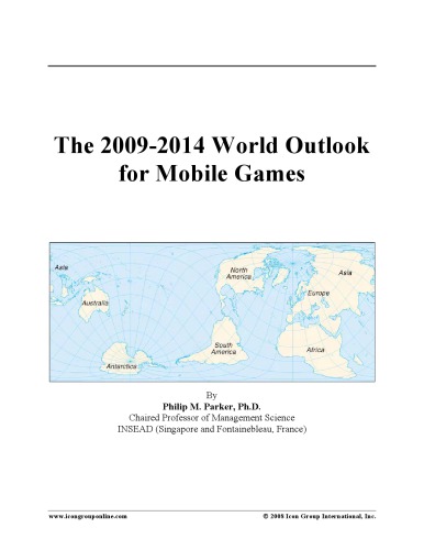 Icon Group The 2009-2014 World Outlook for Mobile Games
