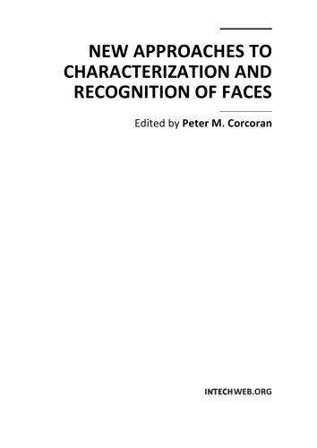 New Approaches to Characterization and Recognition of Faces
