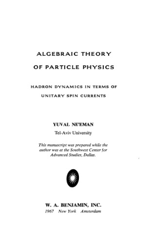 Algebraic theory of particle physics; hadron dynamics in terms of unitary spin currents