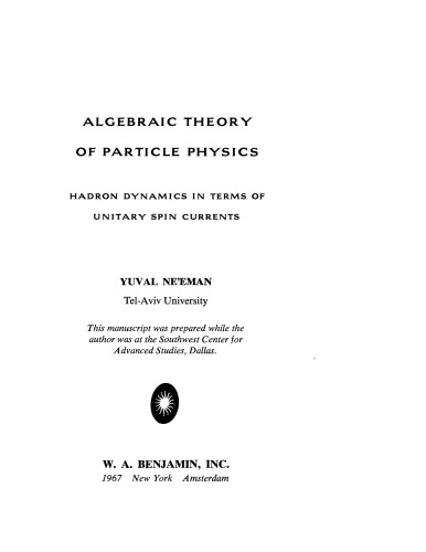 Algebraic theory of particle physics; hadron dynamics in terms of unitary spin currents