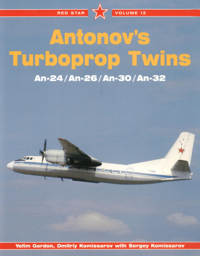 Antonov's turboprop twins : An-24/An-26/An-30/An-32