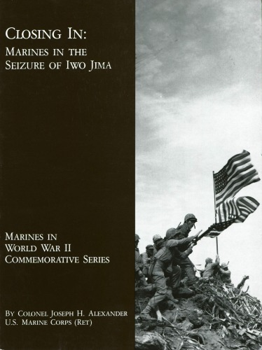 Closing in : Marines in the seizure of Iwo Jima