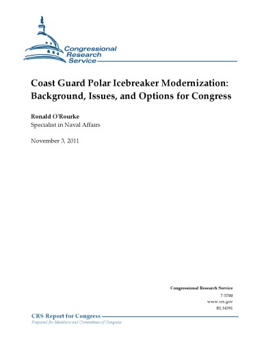 Coast Guard polar icebreaker modernization : background, issues, and options for Congress