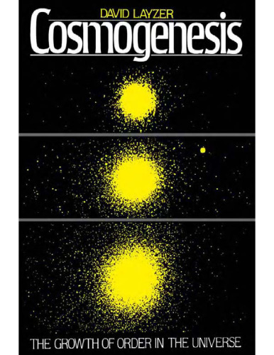 Cosmogenesis : the growth of order in the universe