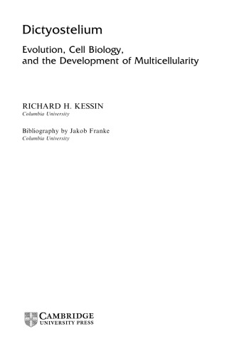 Dictyostelium : evolution, cell biology, and the development of multicellularity