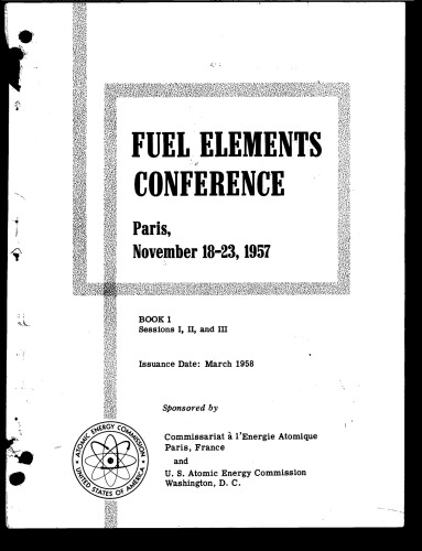 Fuel elements conference : Paris, November 18-23, 1957 book 1