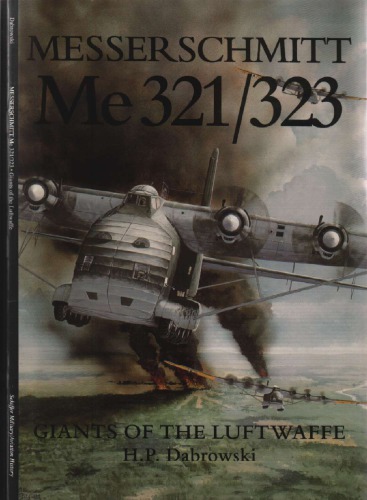 Messerschmitt Me 321/323 : giants of the Luftwaffe