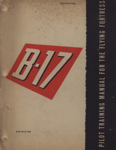 Pilot training manual for the Flying Fortress, B-17