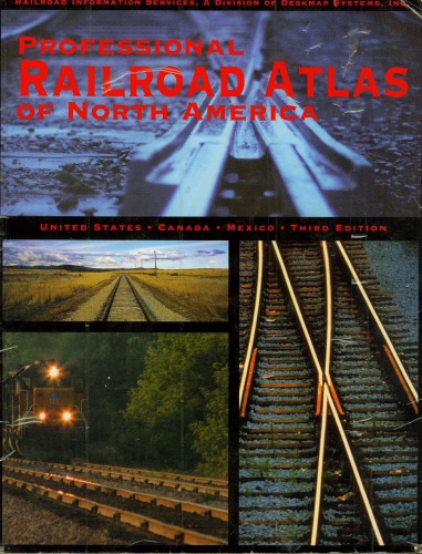 Professional railroad atlas of North America : United States, Canada, Mexico