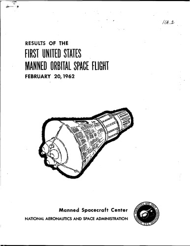 Results of the first U. S. manned orbital space flight, February 20, 1962