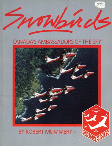 Snowbirds : Canada's ambassadors of the sky