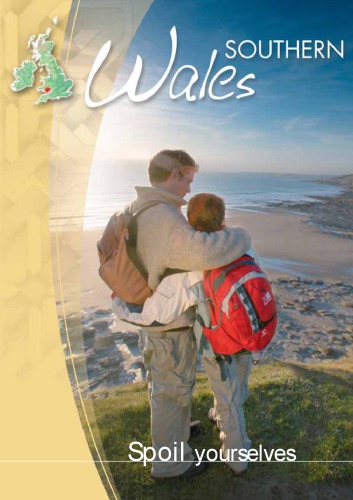 Southern Wales : spoil yourselves