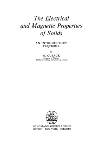 The electrical and magnetic properties of solids; an introductory textbook