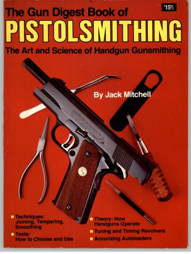 The Gun digest book of pistolsmithing