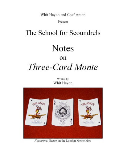 Whit Hayden and Chef Anton present the School for Scoundrels notes on three-card monte