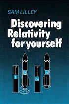 Discovering relativity for yourself