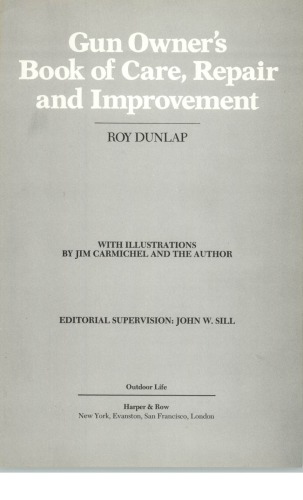 Gun owner's book of care, repair, and improvement
