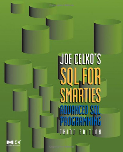 Joe Celko's SQL for smarties : advanced SQL programming