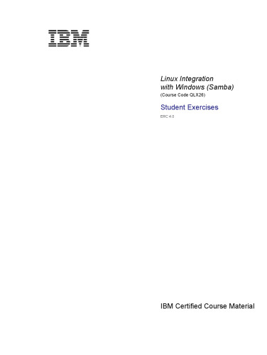 Linux Integration with Windows (Samba) - Student Exercises (IBM Learning, 2003, Course Code QLX26)