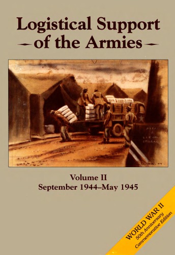 Logistical Support of the Armies [Vol II Sep '44 - May '45]