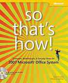 So that's how! : timesavers, breakthroughs & everyday genius for 2007 Microsoft Office system