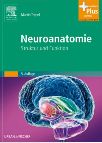Neuroanatomie : Struktur und Funktion ; [Online-Zugang + interaktive Extras]