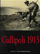 Gallipoli, 1915 : frontal assault on Turkey
