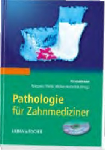 Pathologie für Zahnmediziner mit 40 Tabellen