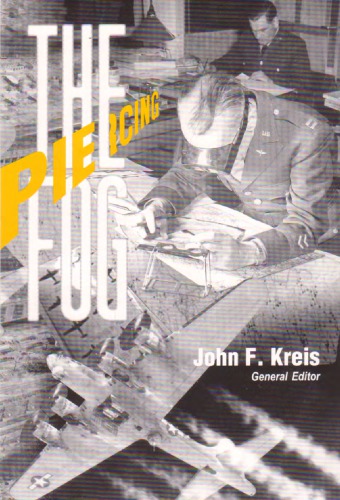 Piercing the fog : intelligence and Army Air Forces operations in World War II
