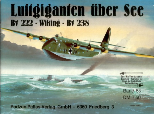 Luftgiganten über See : Bv222-Wiking-Bv 238