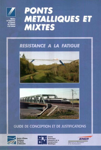 Ponts métalliques et mixtes : résistance à la fatigue : guide de conception et de justifications