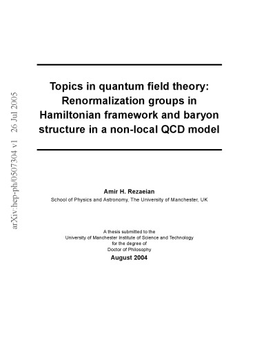 Topics in quantum field theory: Renormalization groups in Hamiltonian framework and baryon structure in a non-local QCD model