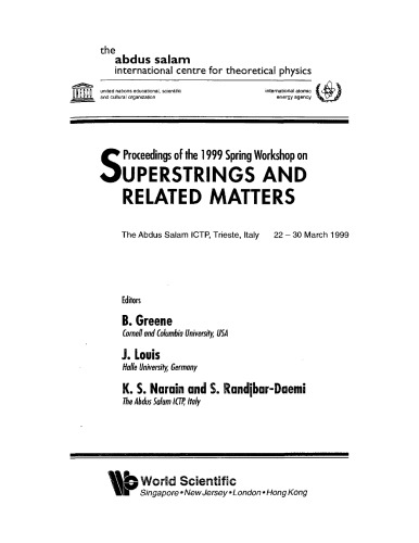 Proceedings of the 1999 Spring Workshop on Superstrings and Related Matters : The Abdus Salam ICTP, Trieste, Italy, 22 - 30 March 1999