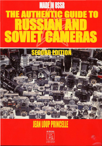 The authentic guide to Russian and Soviet cameras : made in USSR : 200 Soviet cameras