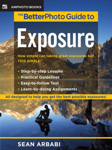 The BetterPhoto guide to exposure