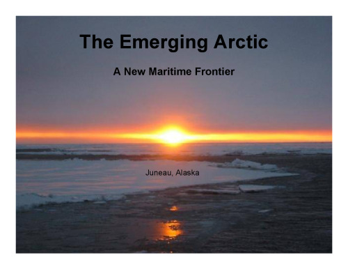 [Presentation] The Emerging Arctic: A New Maritime Frontier