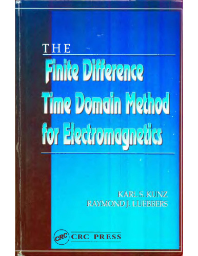 The finite difference time domain method for electromagnetics