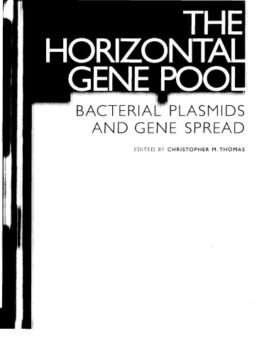 The horizontal gene pool : bacterial plasmids and gene spread