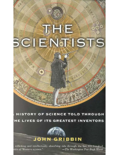 The scientists : a history of science told through the lives of its greatest inventors