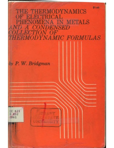 The thermodynamics of electrical phenomena in metals, and A condensed collection of thermodynamic formulas