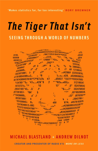 The tiger that isn't : seeing through a world of numbers